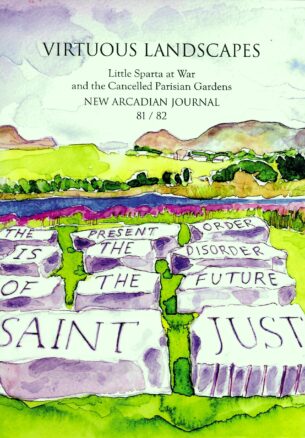 Virtuous Landscapes: Little Sparta at War and the Cancelled Parisian Gardens